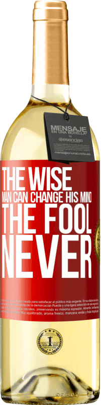29,95 € Free Shipping | White Wine WHITE Edition The wise man can change his mind. The fool, never Red Label. Customizable label Young wine Harvest 2023 Verdejo