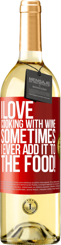 29,95 € Free Shipping | White Wine WHITE Edition I love cooking with wine. Sometimes I ever add it to the food! Red Label. Customizable label Young wine Harvest 2022 Verdejo
