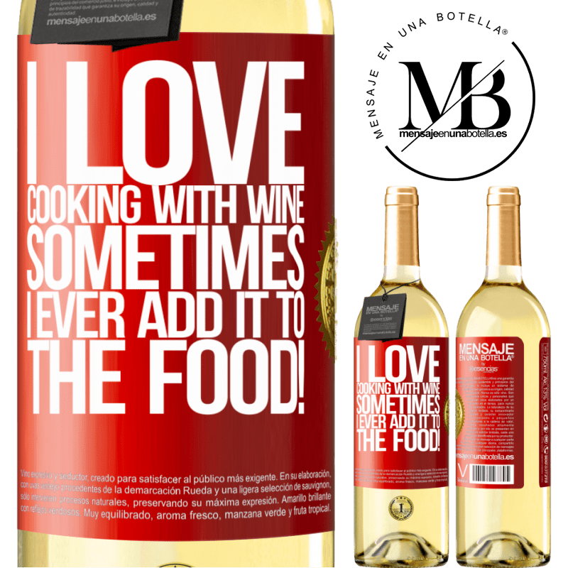 24,95 € Free Shipping | White Wine WHITE Edition I love cooking with wine. Sometimes I ever add it to the food! Red Label. Customizable label Young wine Harvest 2021 Verdejo