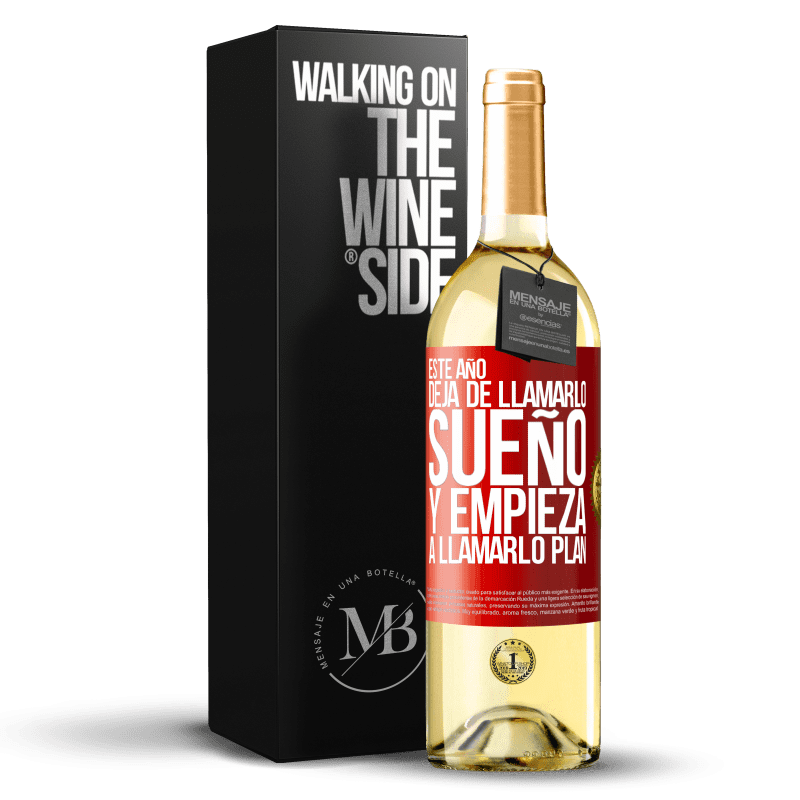 29,95 € Envío gratis | Vino Blanco Edición WHITE Este año deja de llamarlo sueño y empieza a llamarlo plan Etiqueta Roja. Etiqueta personalizable Vino joven Cosecha 2025 Verdejo