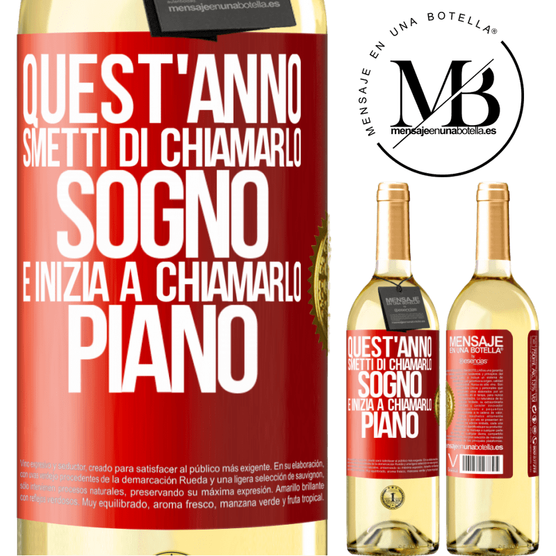 29,95 € Spedizione Gratuita | Vino bianco Edizione WHITE Quest'anno smetti di chiamarlo sogno e inizia a chiamarlo piano Etichetta Rossa. Etichetta personalizzabile Vino giovane Raccogliere 2024 Verdejo