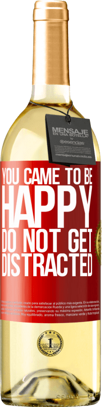 29,95 € | White Wine WHITE Edition You came to be happy. Do not get distracted Red Label. Customizable label Young wine Harvest 2024 Verdejo