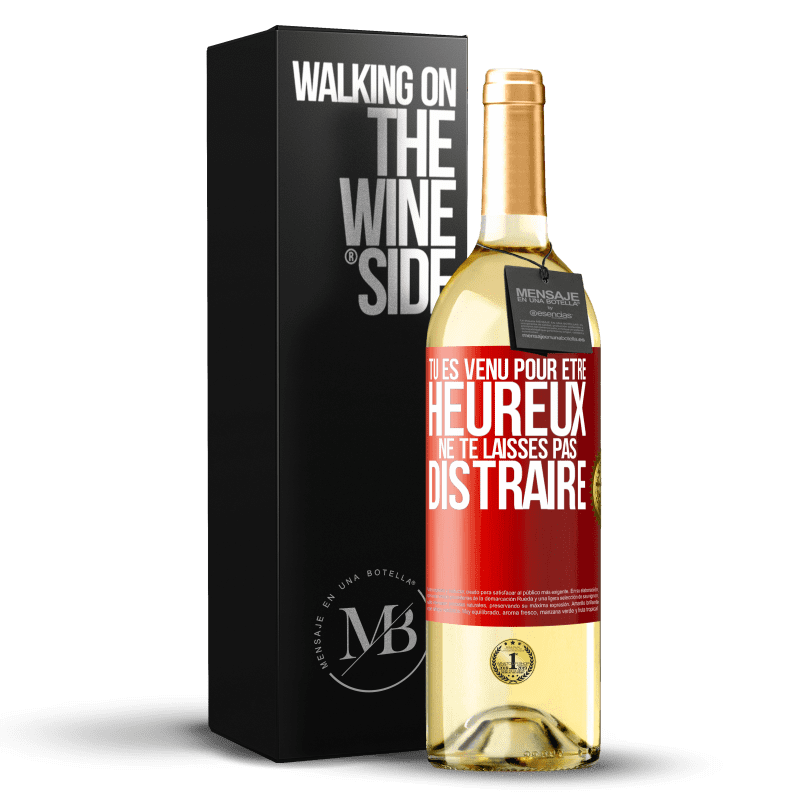 29,95 € Envoi gratuit | Vin blanc Édition WHITE Tu es venu pour être heureux. Ne te laisses pas distraire Étiquette Rouge. Étiquette personnalisable Vin jeune Récolte 2024 Verdejo