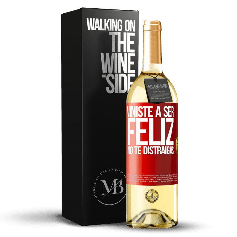 29,95 € Envío gratis | Vino Blanco Edición WHITE Viniste a ser feliz. No te distraigas Etiqueta Roja. Etiqueta personalizable Vino joven Cosecha 2025 Verdejo