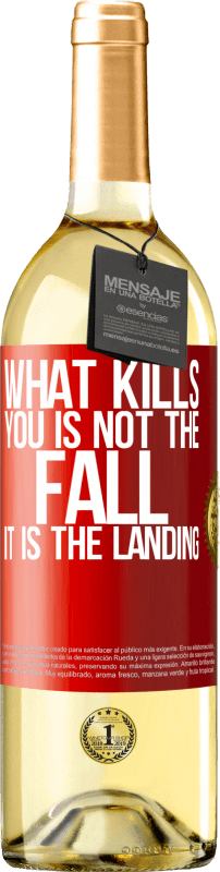 29,95 € | White Wine WHITE Edition What kills you is not the fall, it is the landing Red Label. Customizable label Young wine Harvest 2024 Verdejo