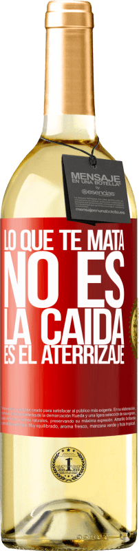 29,95 € Envío gratis | Vino Blanco Edición WHITE Lo que te mata no es la caída, es el aterrizaje Etiqueta Roja. Etiqueta personalizable Vino joven Cosecha 2025 Verdejo