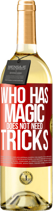 29,95 € | White Wine WHITE Edition Who has magic does not need tricks Red Label. Customizable label Young wine Harvest 2022 Verdejo