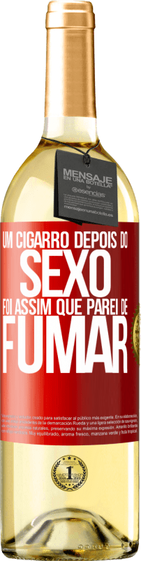 29,95 € Envio grátis | Vinho branco Edição WHITE Um cigarro depois do sexo. Foi assim que parei de fumar Etiqueta Vermelha. Etiqueta personalizável Vinho jovem Colheita 2024 Verdejo