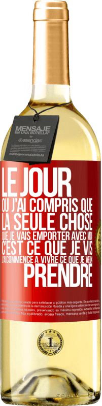 29,95 € | Vin blanc Édition WHITE Le jour où j'ai compris que la seule chose que je vais emporter avec moi c'est ce que je vis j'ai commencé à vivre ce que je veu Étiquette Rouge. Étiquette personnalisable Vin jeune Récolte 2024 Verdejo