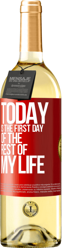 29,95 € Бесплатная доставка | Белое вино Издание WHITE Сегодня первый день в моей жизни Красная метка. Настраиваемая этикетка Молодое вино Урожай 2023 Verdejo