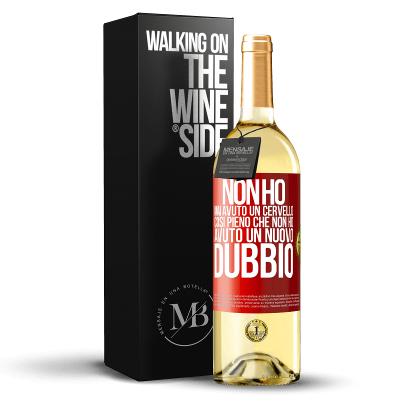 29,95 € Spedizione Gratuita | Vino bianco Edizione WHITE Non ho mai avuto un cervello così pieno che non ho avuto un nuovo dubbio Etichetta Rossa. Etichetta personalizzabile Vino giovane Raccogliere 2025 Verdejo