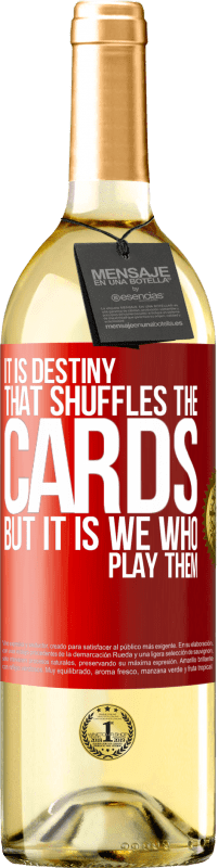 29,95 € | Белое вино Издание WHITE Это судьба, которая тасует карты, но именно мы играем их Красная метка. Настраиваемая этикетка Молодое вино Урожай 2025 Verdejo