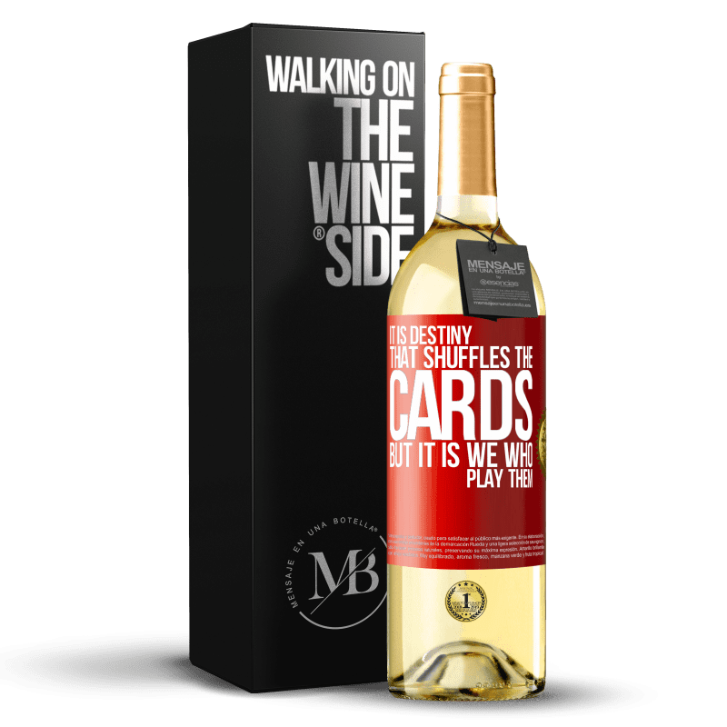 29,95 € Free Shipping | White Wine WHITE Edition It is destiny that shuffles the cards, but it is we who play them Red Label. Customizable label Young wine Harvest 2023 Verdejo