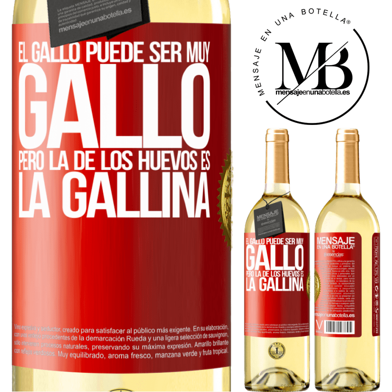 29,95 € Envío gratis | Vino Blanco Edición WHITE El gallo puede ser muy gallo, pero la de los huevos es la gallina Etiqueta Roja. Etiqueta personalizable Vino joven Cosecha 2024 Verdejo