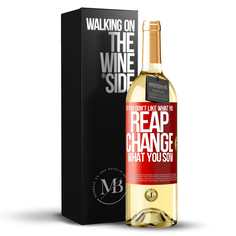 29,95 € Free Shipping | White Wine WHITE Edition If you don't like what you reap, change what you sow Red Label. Customizable label Young wine Harvest 2024 Verdejo