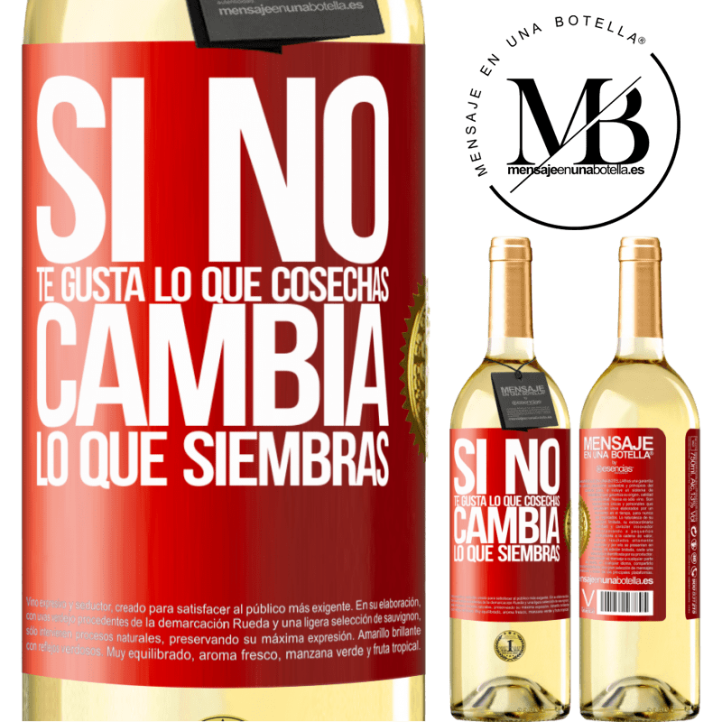 29,95 € Envoi gratuit | Vin blanc Édition WHITE Si vous n'aimez pas ce que vous récoltez, changez ce que vous semez Étiquette Rouge. Étiquette personnalisable Vin jeune Récolte 2022 Verdejo