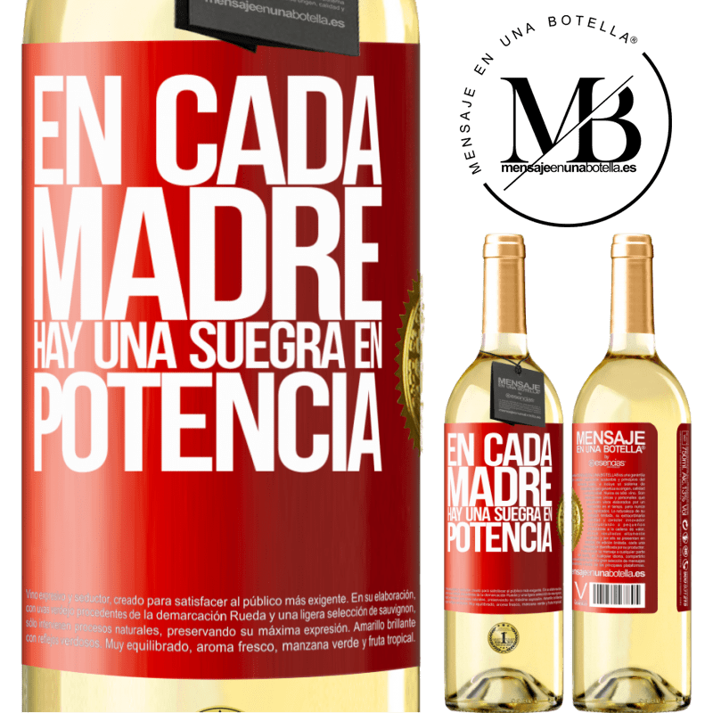 29,95 € Envoi gratuit | Vin blanc Édition WHITE Dans chaque mère, il y a une belle-mère potentielle Étiquette Rouge. Étiquette personnalisable Vin jeune Récolte 2022 Verdejo