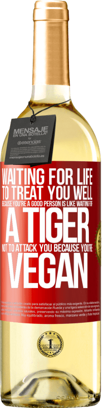 «因为你是一个好人而等待生活来对你好，就像等待一个老虎不要因为你是素食主义者而攻击你一样» WHITE版