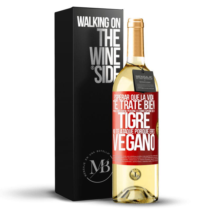 29,95 € Envoi gratuit | Vin blanc Édition WHITE Attendre que la vie vous traite bien parce que vous êtes une bonne personne, c'est comme attendre qu'un tigre ne vous Étiquette Rouge. Étiquette personnalisable Vin jeune Récolte 2022 Verdejo