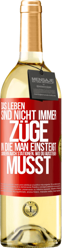 29,95 € | Weißwein WHITE Ausgabe Das Leben sind nicht immer Züge, in die man einsteigt, sondern auch Stationen, wo du aussteigen musst Rote Markierung. Anpassbares Etikett Junger Wein Ernte 2025 Verdejo