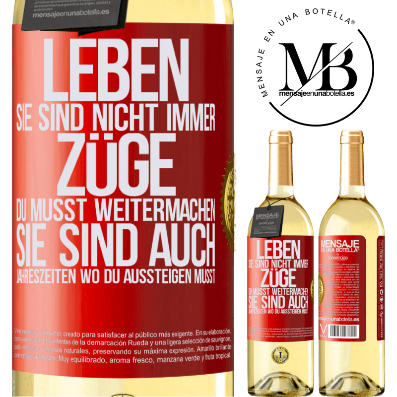 29,95 € Kostenloser Versand | Weißwein WHITE Ausgabe Das Leben sind nicht immer Züge, in die man einsteigt, sondern auch Stationen, wo du aussteigen musst Rote Markierung. Anpassbares Etikett Junger Wein Ernte 2024 Verdejo