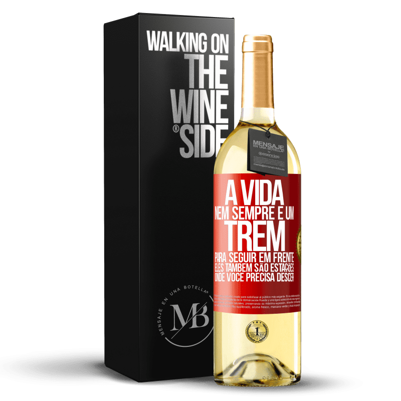 29,95 € Envio grátis | Vinho branco Edição WHITE A vida nem sempre é um trem para seguir em frente, eles também são estações onde você precisa descer Etiqueta Vermelha. Etiqueta personalizável Vinho jovem Colheita 2025 Verdejo