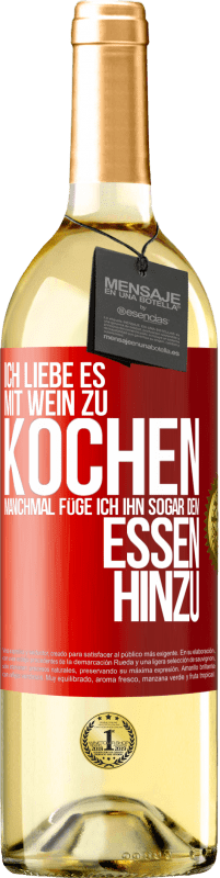 «Ich liebe es, mit Wein zu kochen. Manchmal füge ich ihn sogar dem Essen hinzu» WHITE Ausgabe