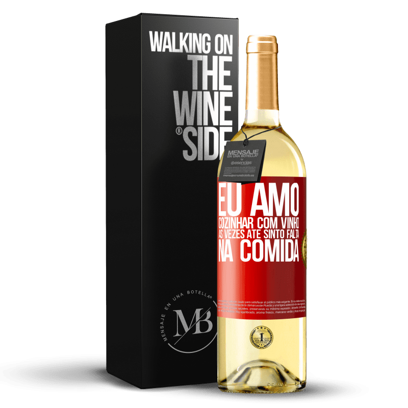 29,95 € Envio grátis | Vinho branco Edição WHITE Eu amo cozinhar com vinho. Às vezes até sinto falta na comida Etiqueta Vermelha. Etiqueta personalizável Vinho jovem Colheita 2024 Verdejo