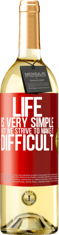 29,95 € | Белое вино Издание WHITE Жизнь очень проста, но мы стремимся сделать ее трудной Красная метка. Настраиваемая этикетка Молодое вино Урожай 2023 Verdejo