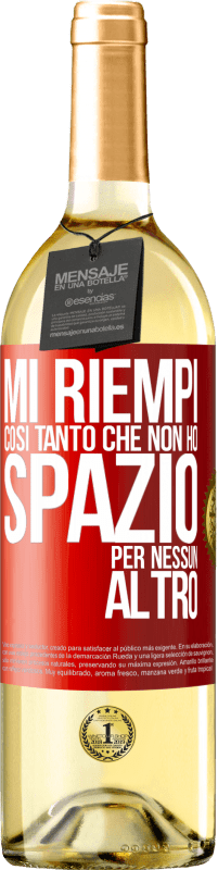 29,95 € Spedizione Gratuita | Vino bianco Edizione WHITE Mi riempi così tanto che non ho spazio per nessun altro Etichetta Rossa. Etichetta personalizzabile Vino giovane Raccogliere 2025 Verdejo