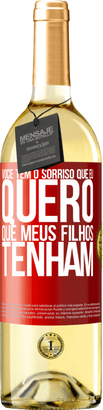 29,95 € | Vinho branco Edição WHITE Você tem o sorriso que eu quero que meus filhos tenham Etiqueta Vermelha. Etiqueta personalizável Vinho jovem Colheita 2024 Verdejo