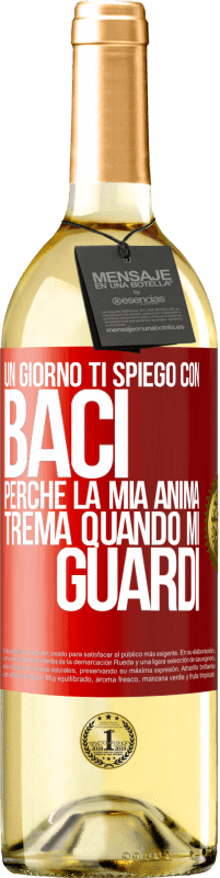 29,95 € | Vino bianco Edizione WHITE Un giorno ti spiego con baci perché la mia anima trema quando mi guardi Etichetta Rossa. Etichetta personalizzabile Vino giovane Raccogliere 2024 Verdejo