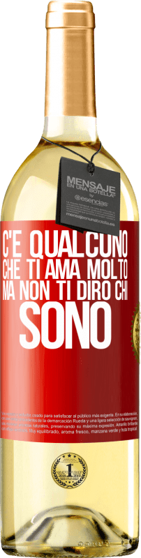 29,95 € | Vino bianco Edizione WHITE C'è qualcuno che ti ama molto, ma non ti dirò chi sono Etichetta Rossa. Etichetta personalizzabile Vino giovane Raccogliere 2024 Verdejo