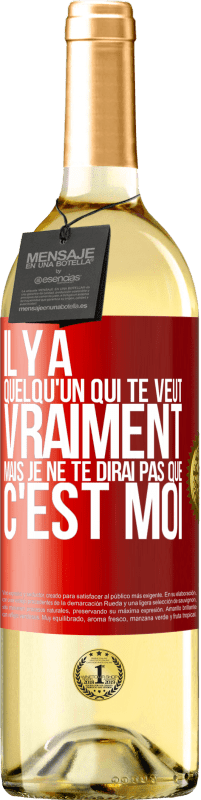 29,95 € Envoi gratuit | Vin blanc Édition WHITE Il y a quelqu'un qui te veut vraiment mais je ne te dirai pas que c'est moi Étiquette Rouge. Étiquette personnalisable Vin jeune Récolte 2025 Verdejo