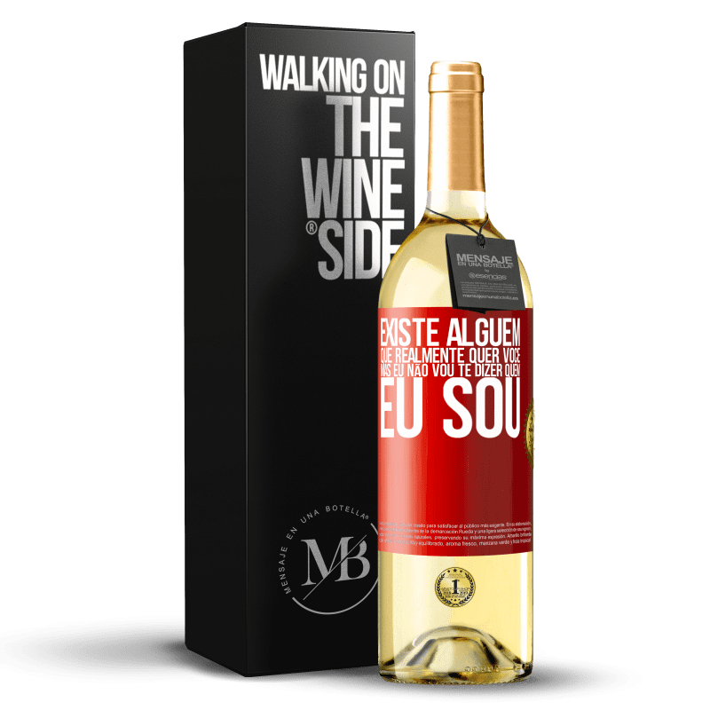 29,95 € Envio grátis | Vinho branco Edição WHITE Existe alguém que realmente quer você, mas eu não vou te dizer quem eu sou Etiqueta Vermelha. Etiqueta personalizável Vinho jovem Colheita 2024 Verdejo