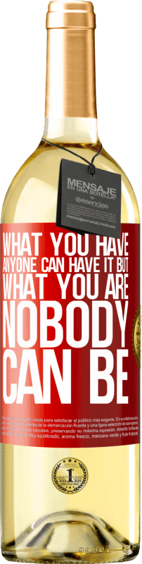 29,95 € | White Wine WHITE Edition What you have anyone can have it, but what you are nobody can be Red Label. Customizable label Young wine Harvest 2023 Verdejo