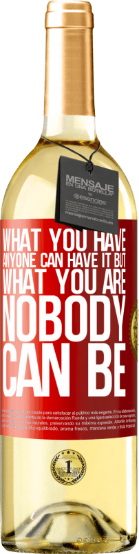 29,95 € | White Wine WHITE Edition What you have anyone can have it, but what you are nobody can be Red Label. Customizable label Young wine Harvest 2024 Verdejo