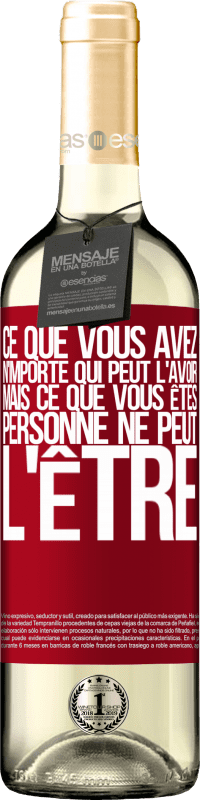 29,95 € | Vin blanc Édition WHITE Ce que vous avez, n'importe qui peut l'avoir, mais ce que vous êtes, personne ne peut l'être Étiquette Rouge. Étiquette personnalisable Vin jeune Récolte 2025 Verdejo