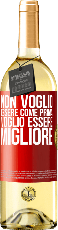 29,95 € | Vino bianco Edizione WHITE Non voglio essere come prima, voglio essere migliore Etichetta Rossa. Etichetta personalizzabile Vino giovane Raccogliere 2024 Verdejo