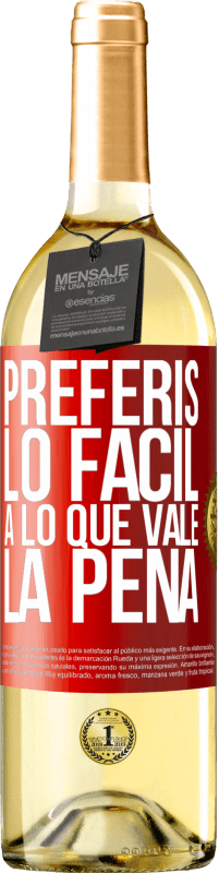 29,95 € | Vino Blanco Edición WHITE Preferís lo fácil a lo que vale la pena Etiqueta Roja. Etiqueta personalizable Vino joven Cosecha 2024 Verdejo