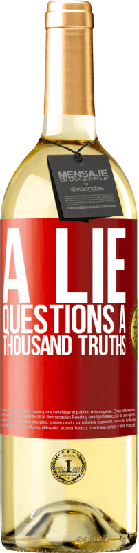 29,95 € | White Wine WHITE Edition A lie questions a thousand truths Red Label. Customizable label Young wine Harvest 2024 Verdejo