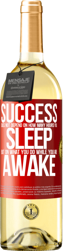 «成功は睡眠時間に依存しませんが、起きている間に何をするかに依存します» WHITEエディション