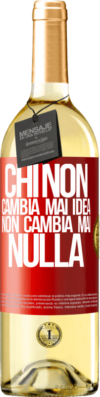 29,95 € | Vino bianco Edizione WHITE Chi non cambia mai idea, non cambia mai nulla Etichetta Rossa. Etichetta personalizzabile Vino giovane Raccogliere 2024 Verdejo