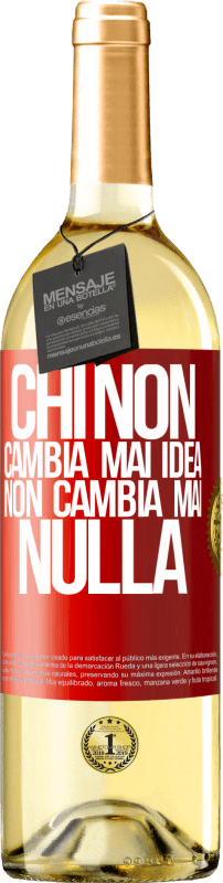 29,95 € Spedizione Gratuita | Vino bianco Edizione WHITE Chi non cambia mai idea, non cambia mai nulla Etichetta Rossa. Etichetta personalizzabile Vino giovane Raccogliere 2025 Verdejo