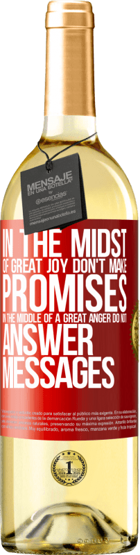 29,95 € | White Wine WHITE Edition In the midst of great joy, don't make promises. In the middle of a great anger, do not answer messages Red Label. Customizable label Young wine Harvest 2023 Verdejo