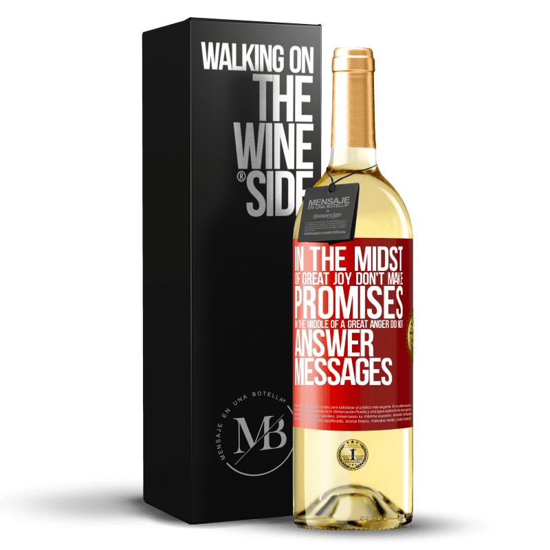 29,95 € Free Shipping | White Wine WHITE Edition In the midst of great joy, don't make promises. In the middle of a great anger, do not answer messages Red Label. Customizable label Young wine Harvest 2023 Verdejo