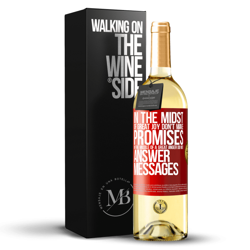 29,95 € Free Shipping | White Wine WHITE Edition In the midst of great joy, don't make promises. In the middle of a great anger, do not answer messages Red Label. Customizable label Young wine Harvest 2024 Verdejo