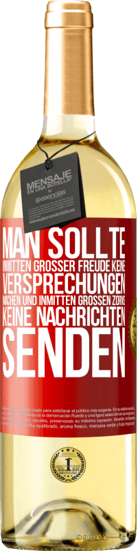 «Man sollte inmitten großer Freude keine Versprechungen machen, und inmitten großen Zorns keine Nachrichten senden» WHITE Ausgabe