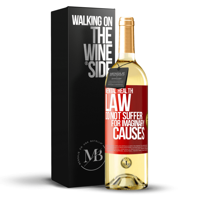 29,95 € Free Shipping | White Wine WHITE Edition Mental Health Law: Do not suffer for imaginary causes Red Label. Customizable label Young wine Harvest 2023 Verdejo