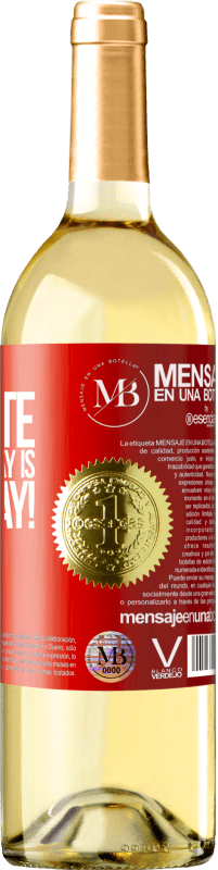 «My favorite day is winesday!» WHITE Ausgabe